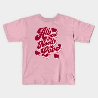 All you need is love Kids T-Shirt